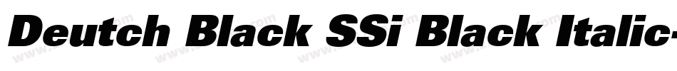 Deutch Black SSi Black Italic字体转换